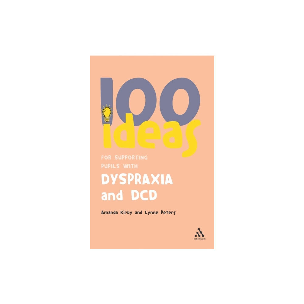 Bloomsbury Publishing PLC 100 Ideas for Supporting Pupils with Dyspraxia and DCD (häftad, eng)