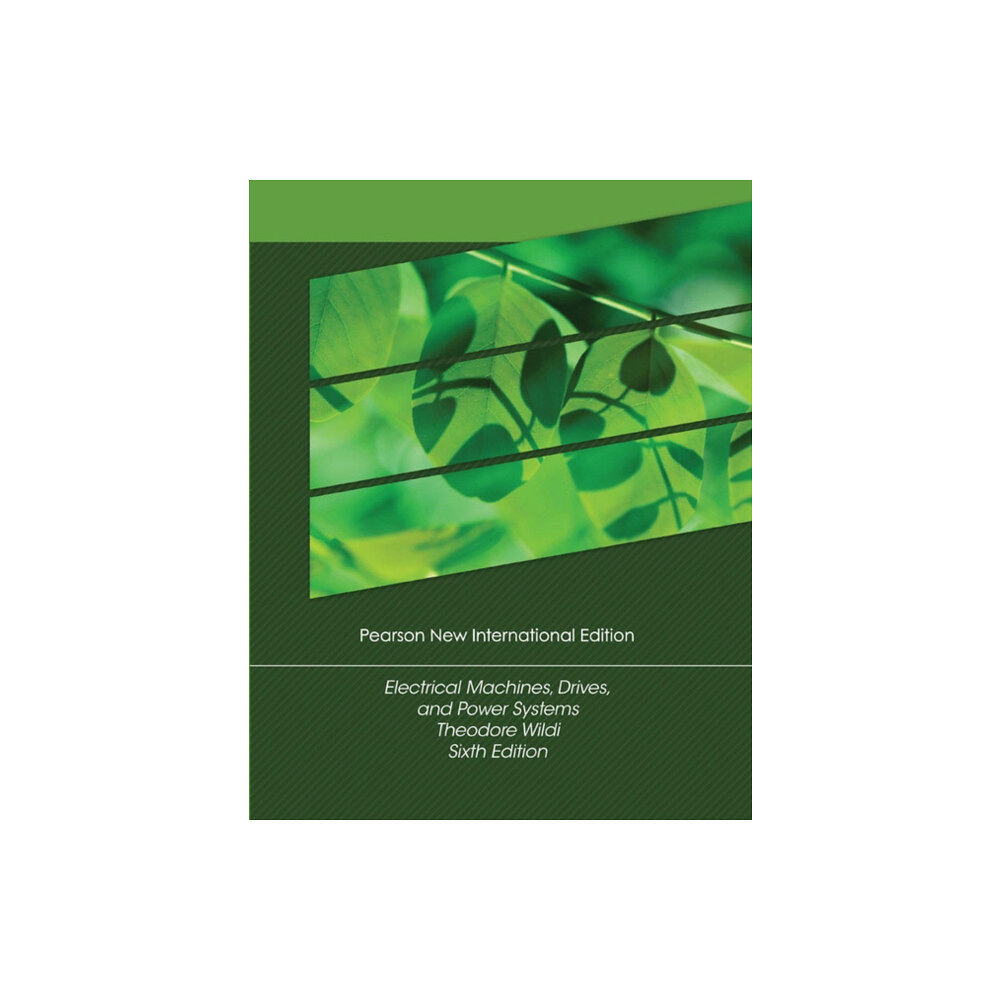 Pearson Education Limited Electrical Machines, Drives and Power Systems (häftad, eng)