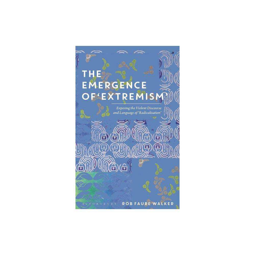 Bloomsbury Publishing PLC The Emergence of 'Extremism' (häftad, eng)