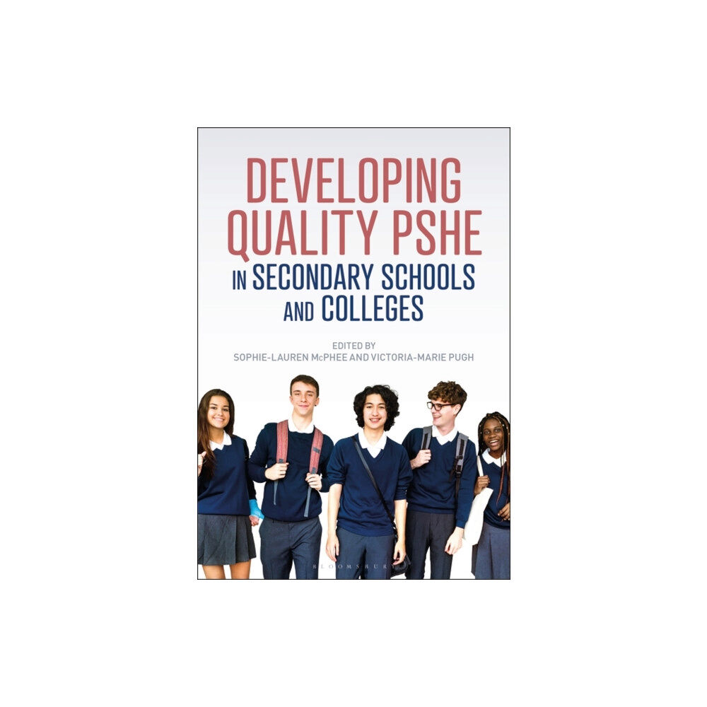 Bloomsbury Publishing PLC Developing Quality PSHE in Secondary Schools and Colleges (häftad, eng)