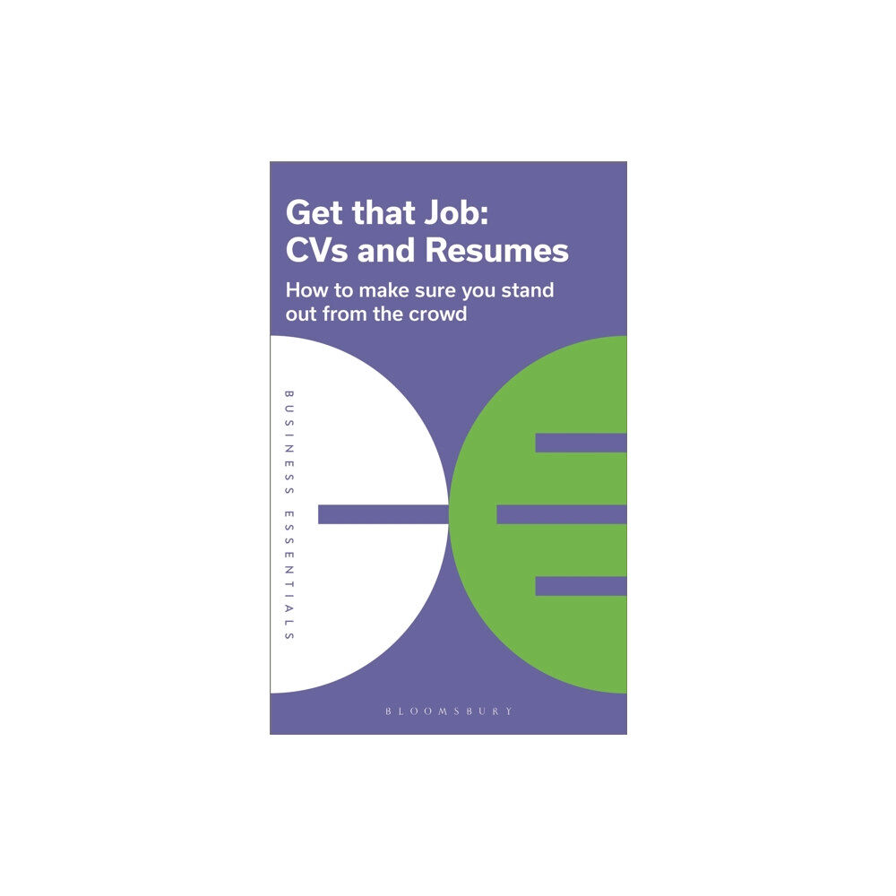 Bloomsbury Publishing PLC Get That Job: CVs and Resumes (häftad, eng)
