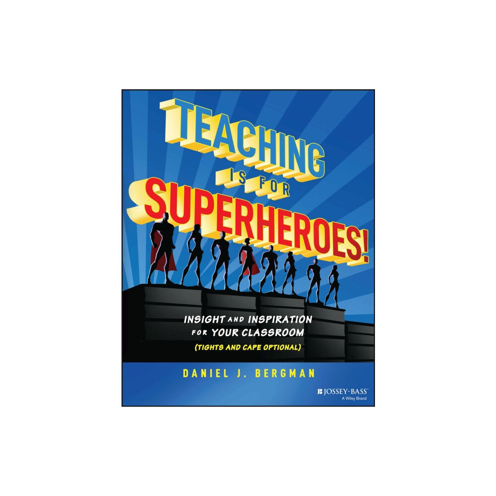 John Wiley & Sons Inc Teaching Is for Superheroes! (häftad, eng)