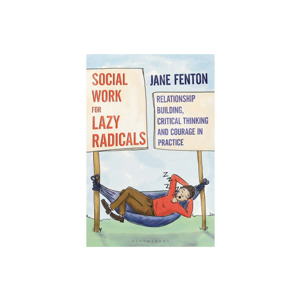Bloomsbury Publishing PLC Social Work for Lazy Radicals (häftad, eng)