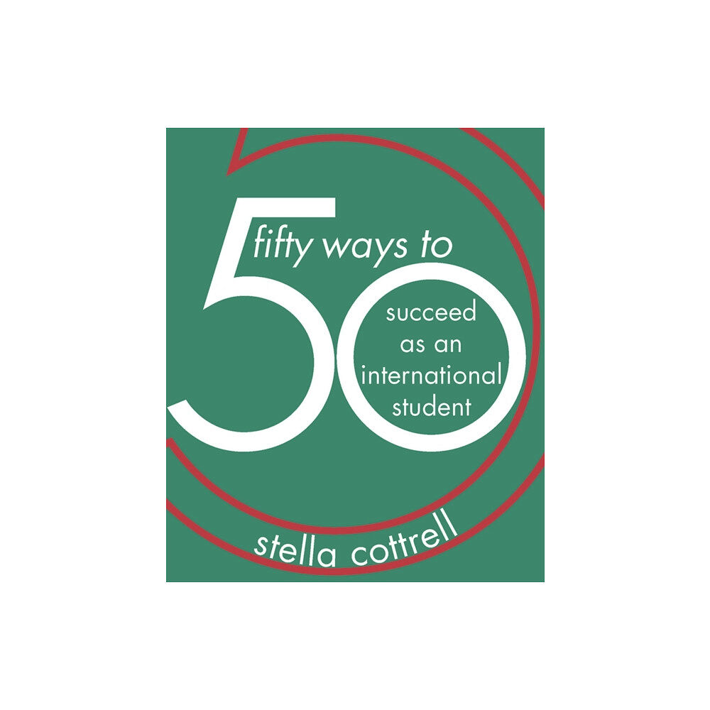 Bloomsbury Publishing PLC 50 Ways to Succeed as an International Student (häftad, eng)