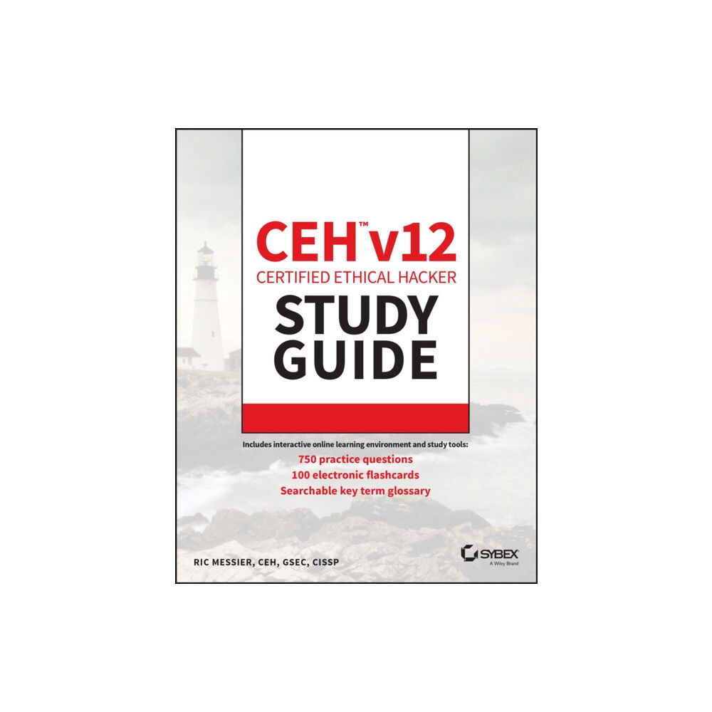 John Wiley & Sons Inc CEH v12 Certified Ethical Hacker Study Guide with 750 Practice Test Questions (häftad, eng)
