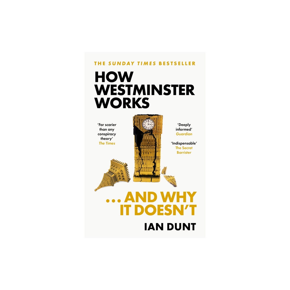Orion Publishing Co How Westminster Works . . . and Why It Doesn't (häftad, eng)