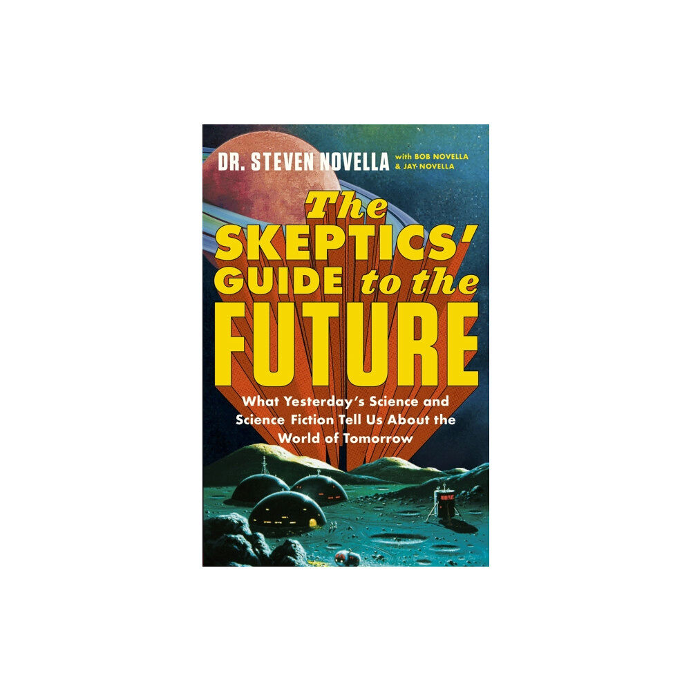 Hodder & Stoughton The Skeptics' Guide to the Future (inbunden, eng)