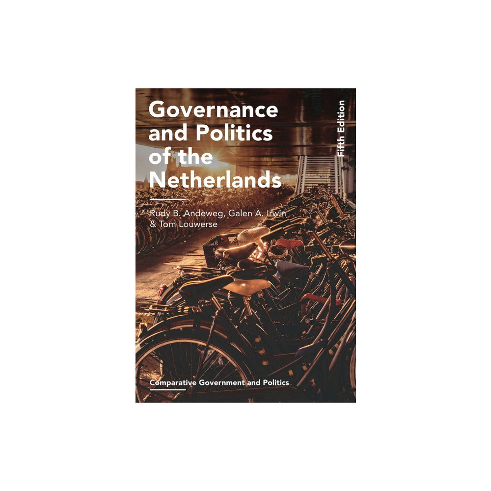 Bloomsbury Publishing PLC Governance and Politics of the Netherlands (häftad, eng)