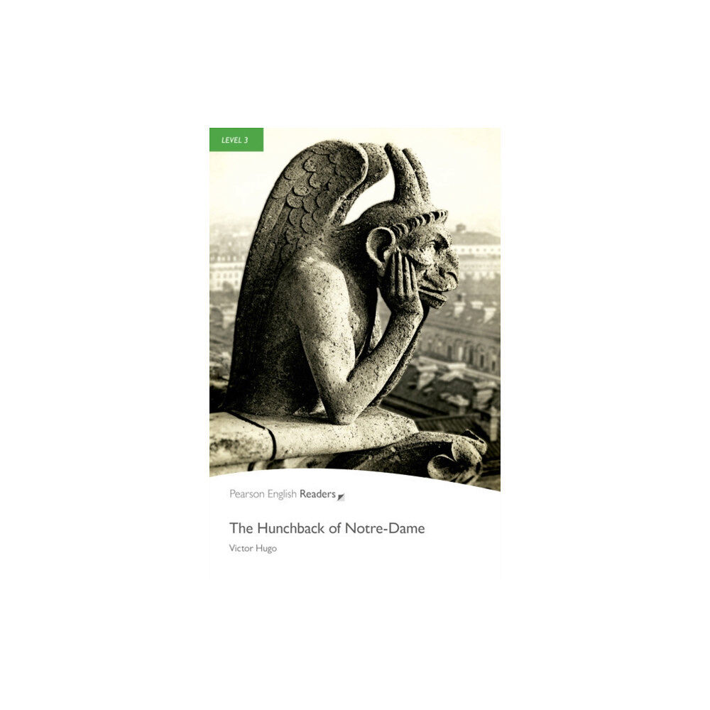 Pearson Education Limited Level 3: The Hunchback of Notre-Dame (häftad, eng)