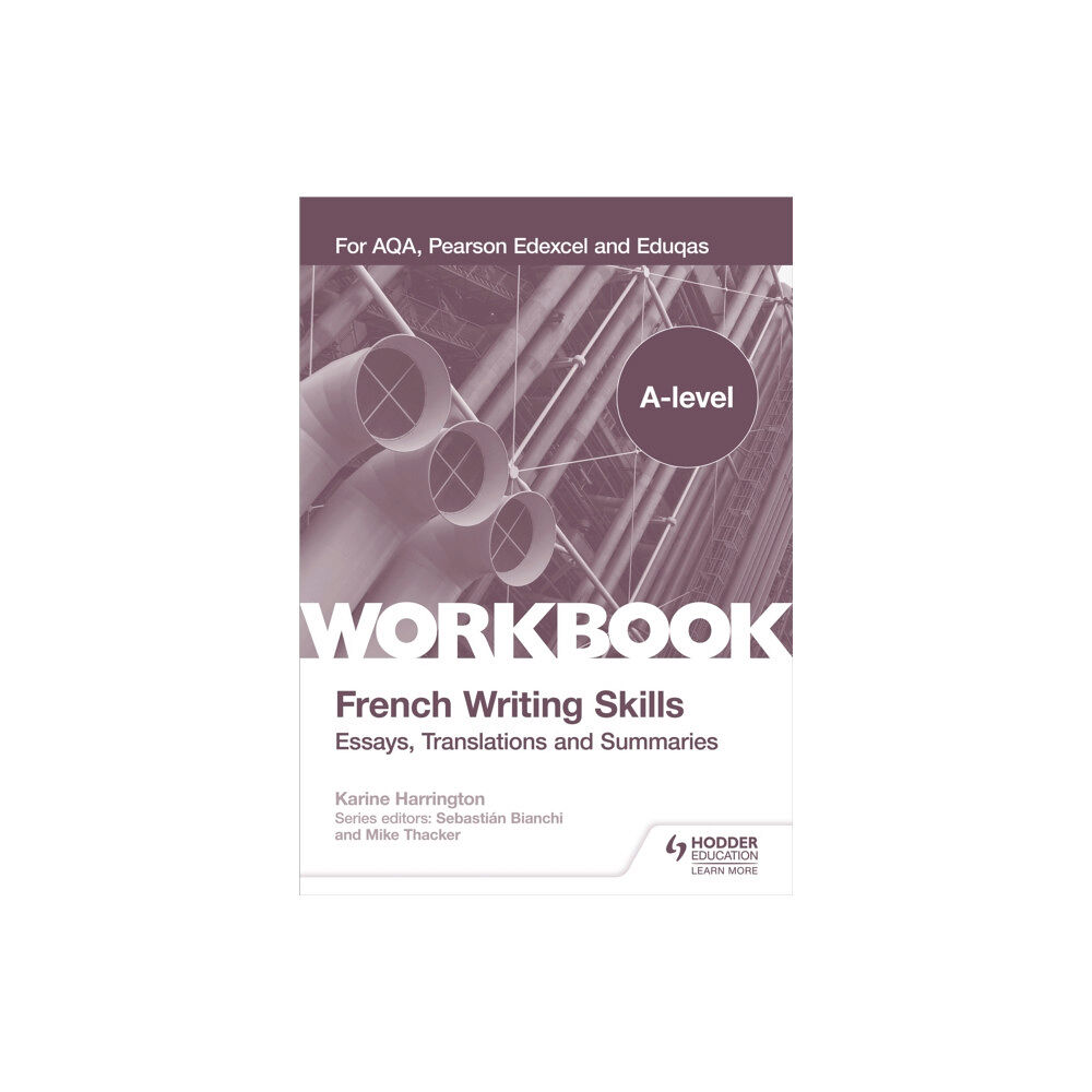 Hachette Learning A-level French Writing Skills: Essays, Translations and Summaries (häftad, eng)