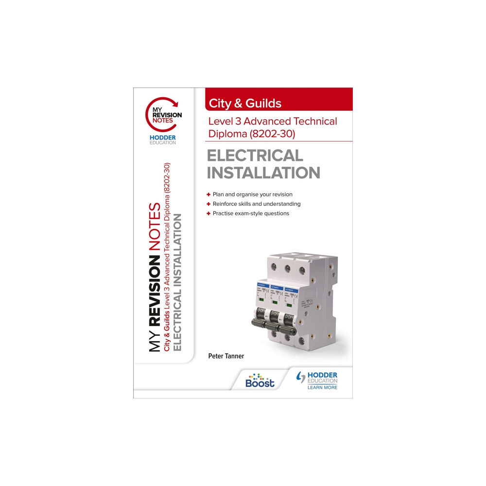 Hachette Learning My Revision Notes: City & Guilds Level 3 Advanced Technical Diploma in Electrical Installation (8202-30) (häftad, eng)