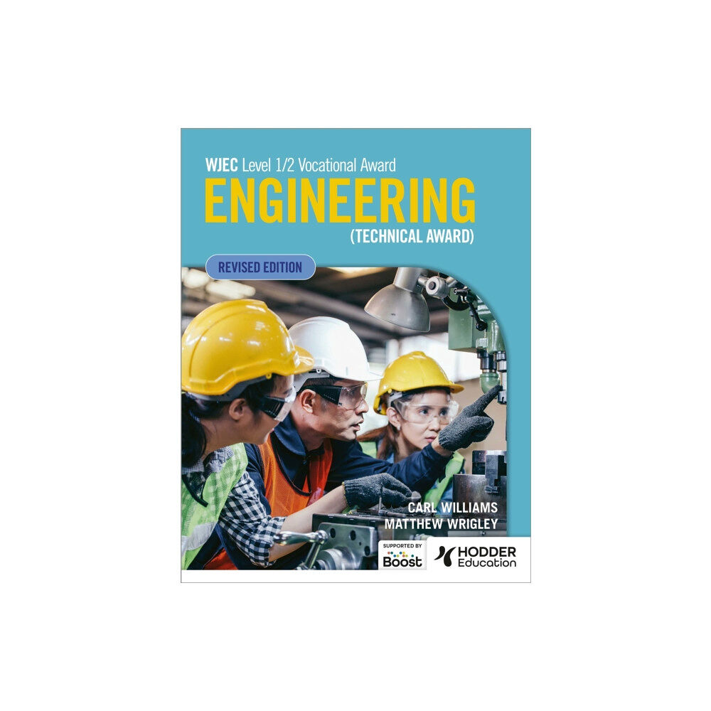 Hachette Learning WJEC Level 1/2 Vocational Award Engineering (Technical Award) - Student Book (Revised Edition) (häftad, eng)