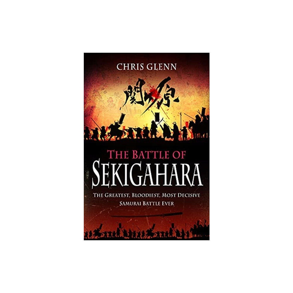 Pen & Sword Books Ltd The Battle of Sekigahara (inbunden, eng)