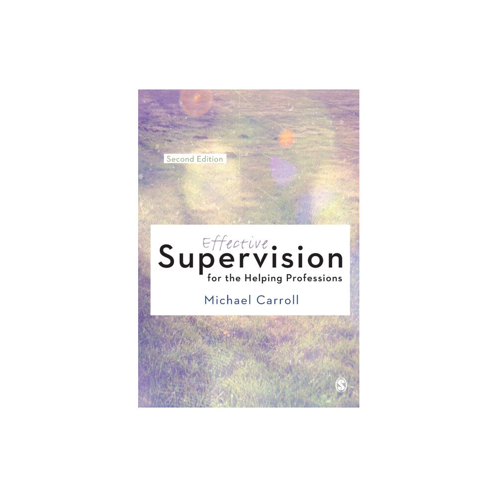 Sage Publications Ltd Effective Supervision for the Helping Professions (häftad, eng)