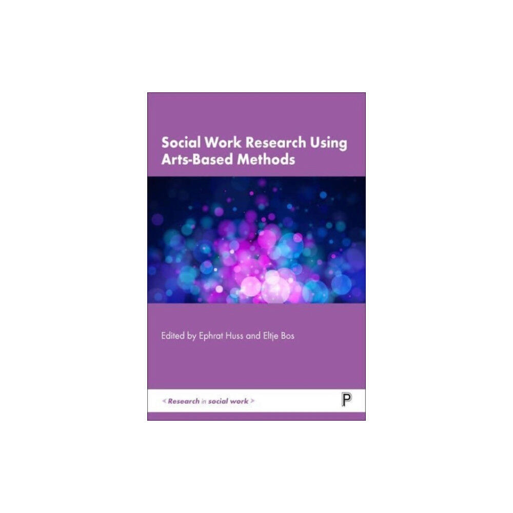 Bristol University Press Social Work Research Using Arts–Based Methods (häftad, eng)