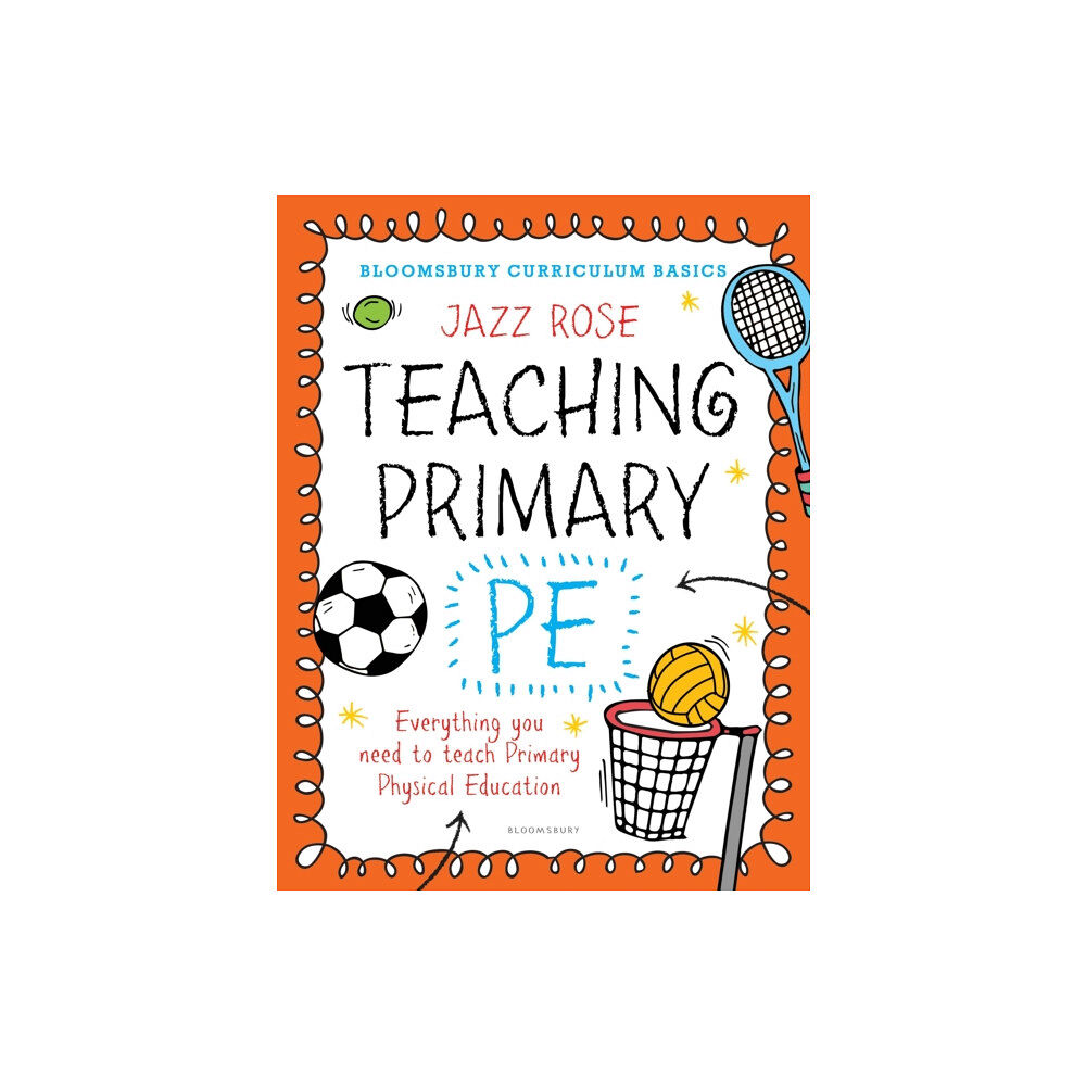 Bloomsbury Publishing PLC Bloomsbury Curriculum Basics: Teaching Primary PE (häftad, eng)