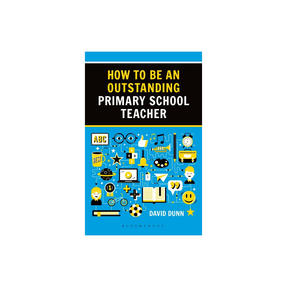 Bloomsbury Publishing PLC How to be an Outstanding Primary School Teacher 2nd edition (häftad, eng)