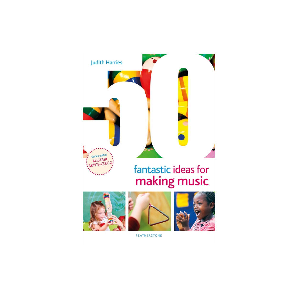 Bloomsbury Publishing PLC 50 Fantastic Ideas for Making Music (häftad, eng)