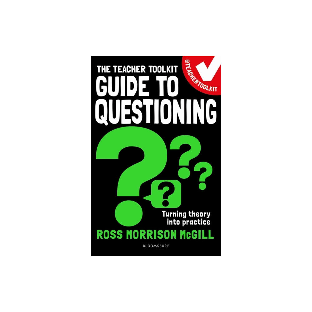 Bloomsbury Publishing PLC The Teacher Toolkit Guide to Questioning (häftad, eng)