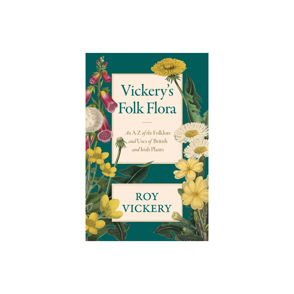 Orion Publishing Co Vickery's Folk Flora (inbunden, eng)