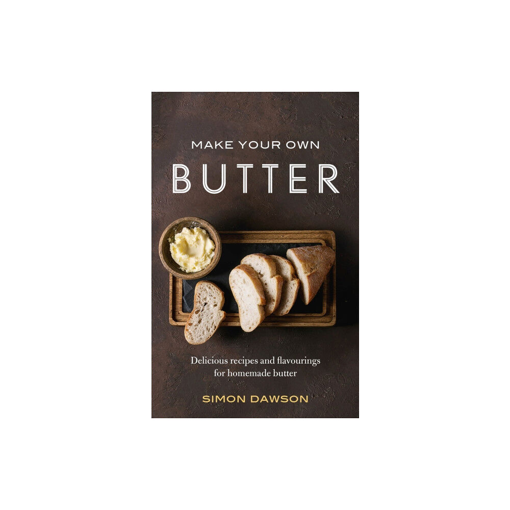 Little, Brown Book Group Make Your Own Butter (häftad, eng)