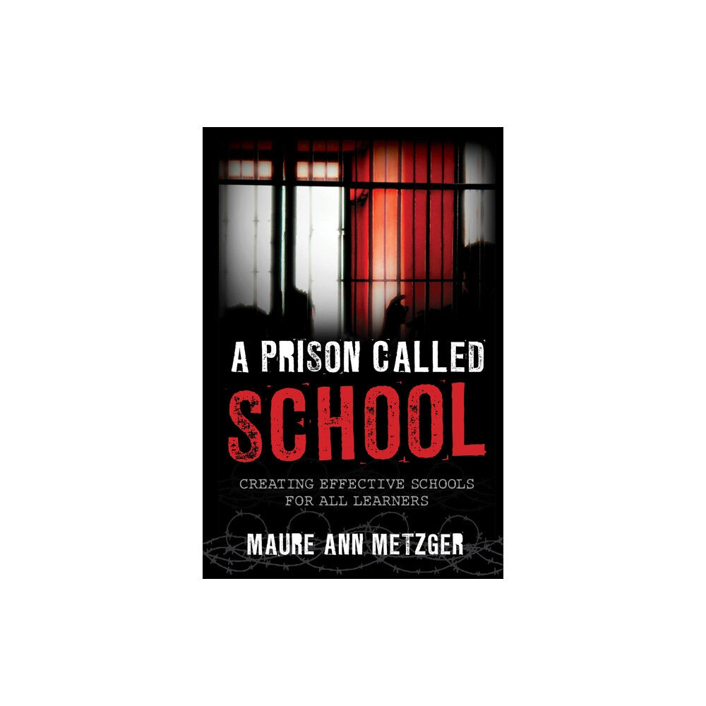 Bloomsbury Publishing PLC A Prison Called School (häftad, eng)