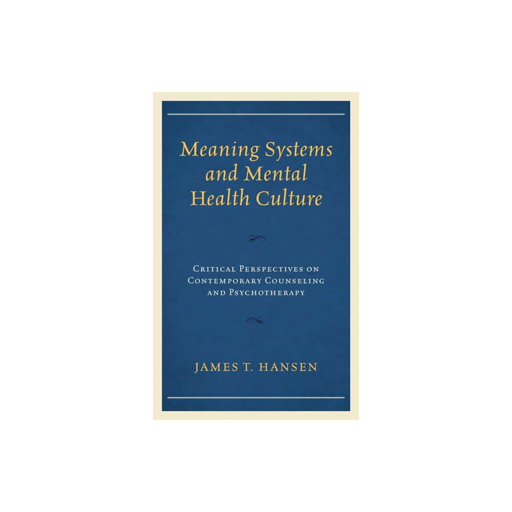 Bloomsbury Publishing PLC Meaning Systems and Mental Health Culture (inbunden, eng)