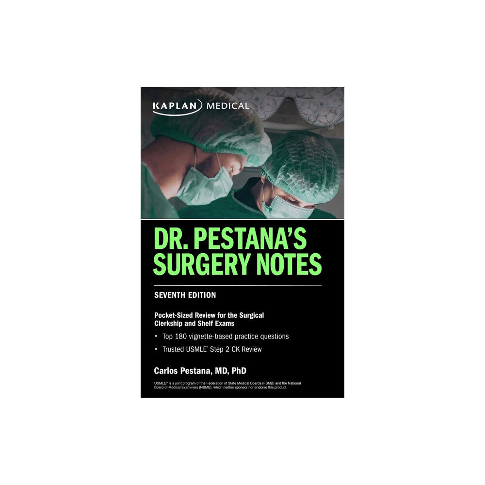 Kaplan AEC Education Dr. Pestana's Surgery Notes, Seventh Edition: Pocket-Sized Review for the Surgical Clerkship and Shelf Exams (häftad, en...