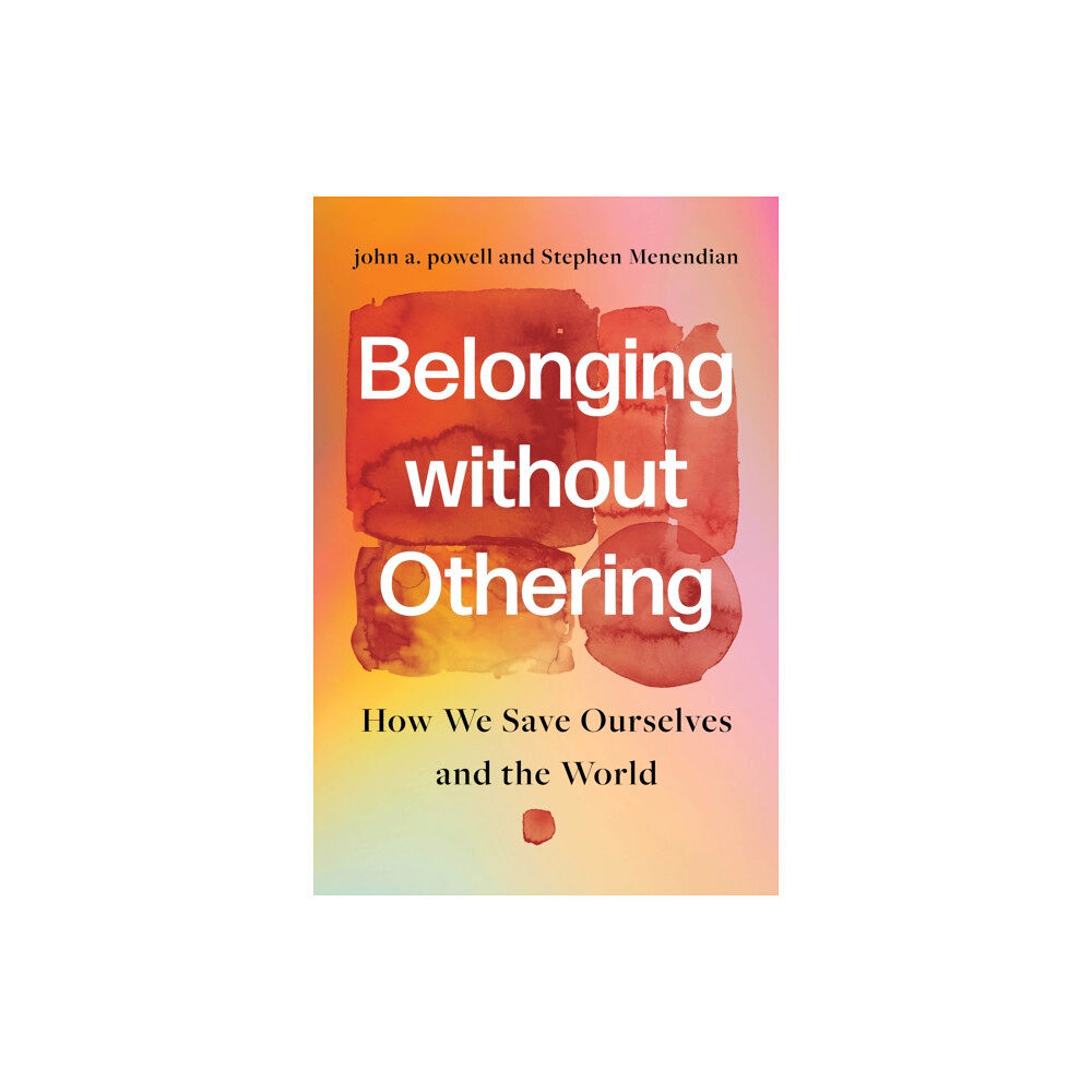 Stanford university press Belonging Without Othering (inbunden, eng)