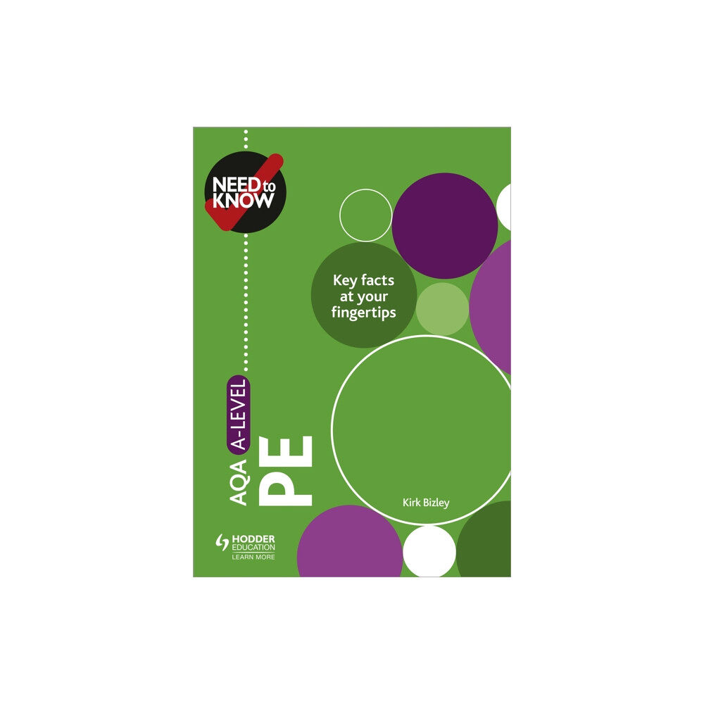 Hachette Learning Need to Know: AQA A-level PE (häftad, eng)