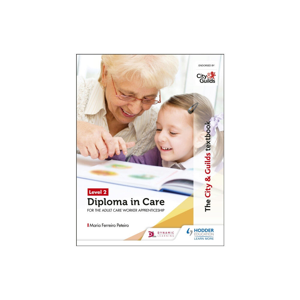 Hachette Learning The City & Guilds Textbook Level 2 Diploma in Care for the Adult Care Worker Apprenticeship (häftad, eng)