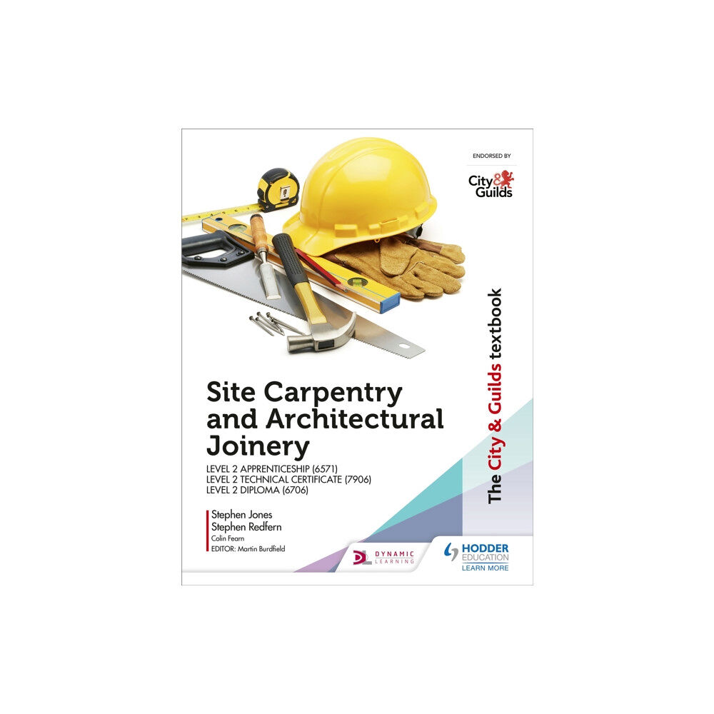 Hachette Learning The City & Guilds Textbook: Site Carpentry and Architectural Joinery for the Level 2 Apprenticeship (6571), Level 2 Tech...