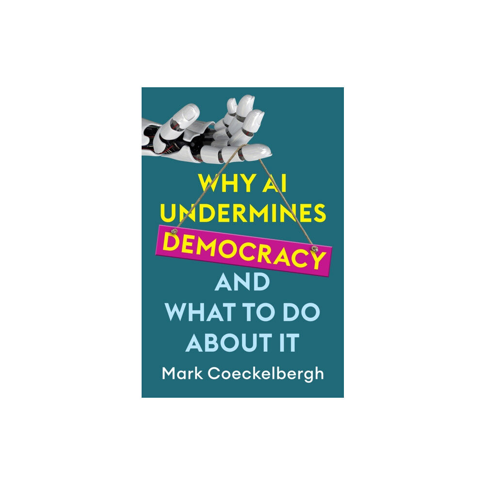 John Wiley And Sons Ltd Why AI Undermines Democracy and What To Do About It (häftad, eng)