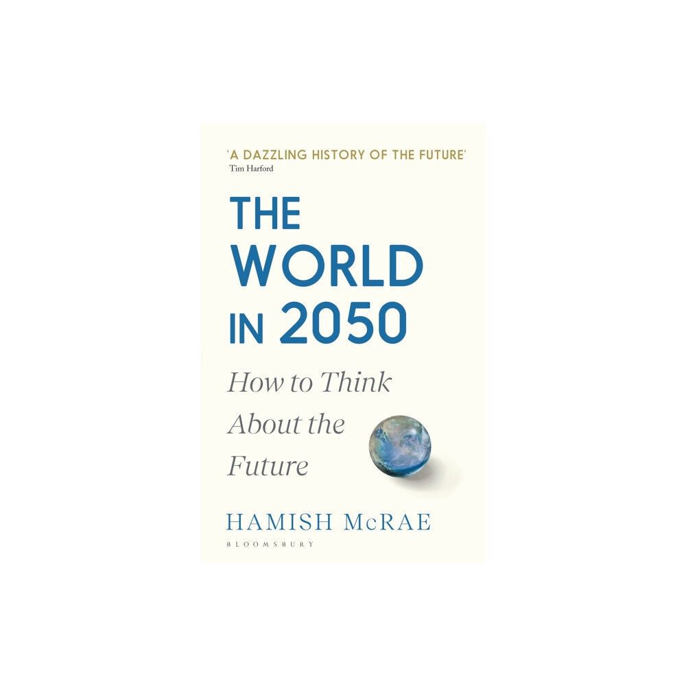 Bloomsbury Publishing PLC The World in 2050 (häftad, eng)