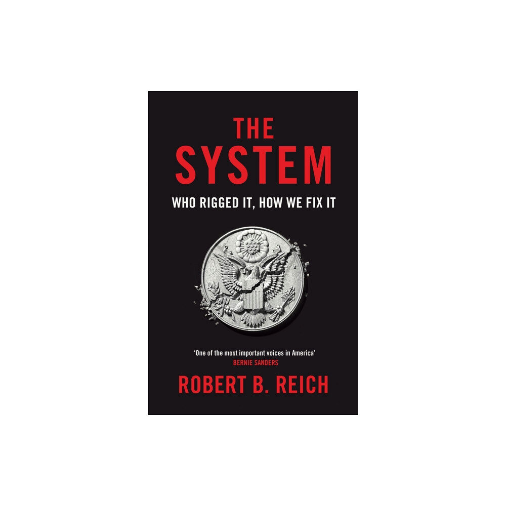 Pan Macmillan The System: Who Rigged It, How We Fix It (häftad, eng)