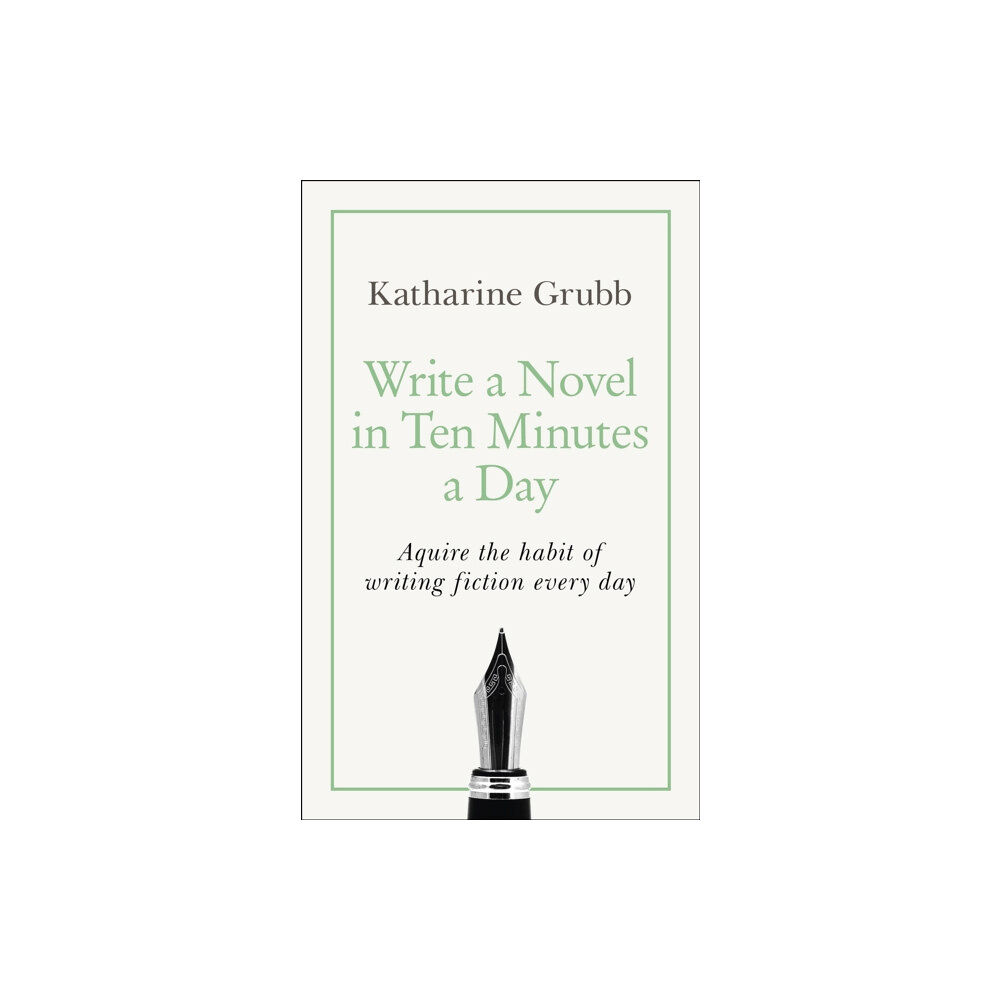 John Murray Press Write a Novel in 10 Minutes a Day (häftad, eng)
