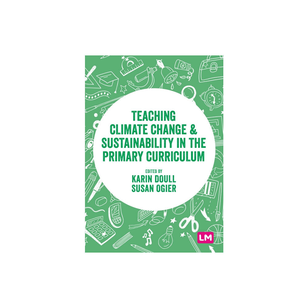 Sage Publications Ltd Teaching Climate Change and Sustainability in the Primary Curriculum (häftad, eng)