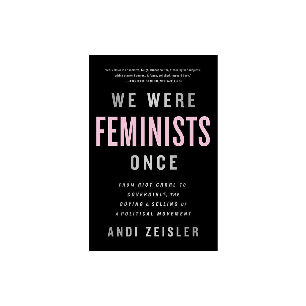 PublicAffairs,U.S. We Were Feminists Once (häftad, eng)