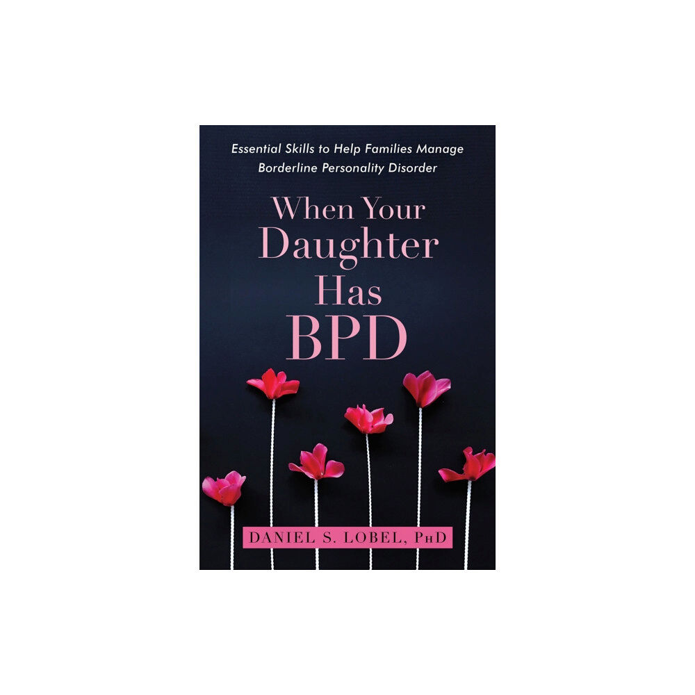 New Harbinger Publications When Your Daughter Has BPD (häftad, eng)