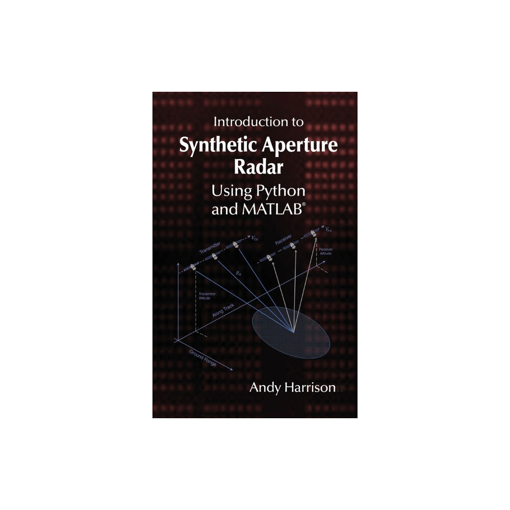 Artech House Publishers Introduction to Synthetic Aperture Radar Using Python and MATLAB (inbunden, eng)