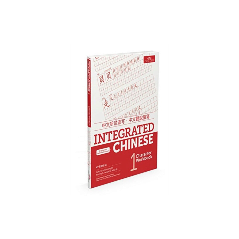 Cheng & Tsui Company Integrated Chinese Level 1 - Character Workbook (Simplified & traditional characters) (häftad, eng)