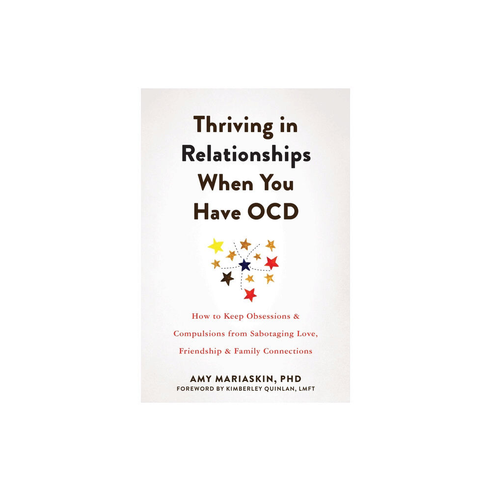 New Harbinger Publications Thriving in Relationships When You Have OCD (häftad, eng)