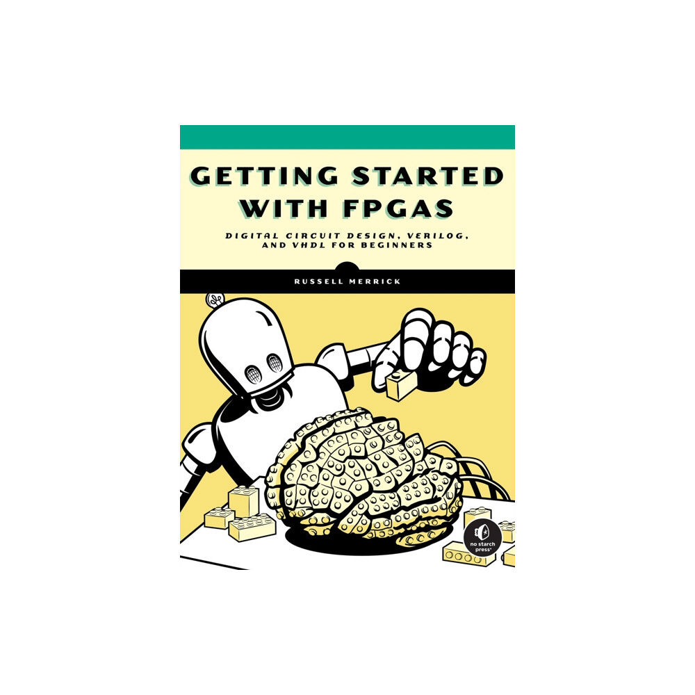 No Starch Press,US Getting Started with FPGAs (häftad, eng)
