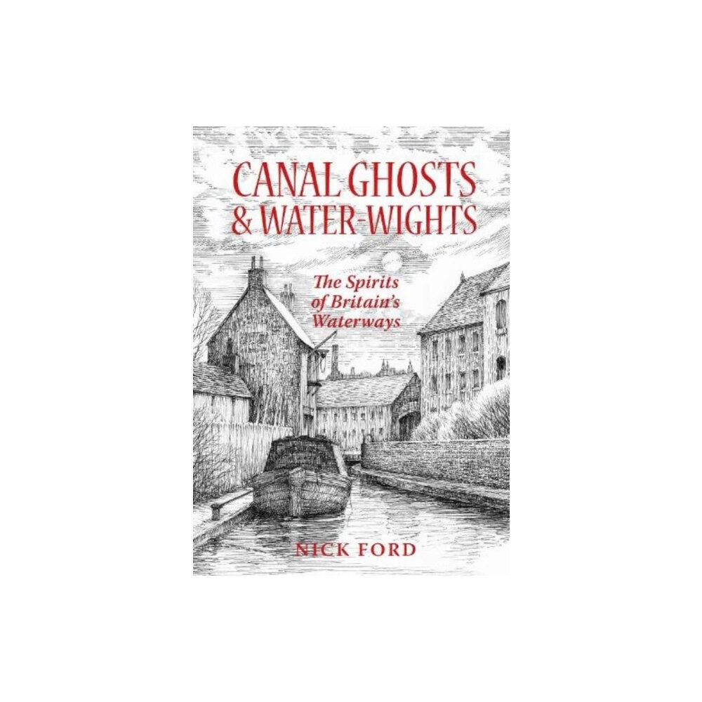 Country Books Canal Ghosts & Water-Wights (häftad, eng)