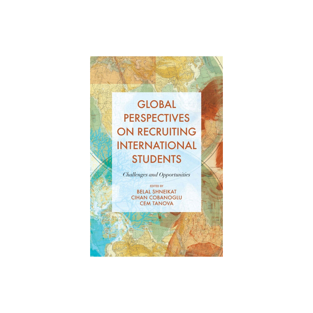 Emerald Publishing Limited Global Perspectives on Recruiting International Students (inbunden, eng)