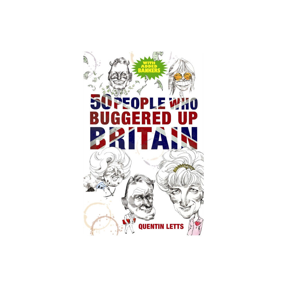 Little, Brown Book Group 50 People Who Buggered Up Britain (häftad, eng)