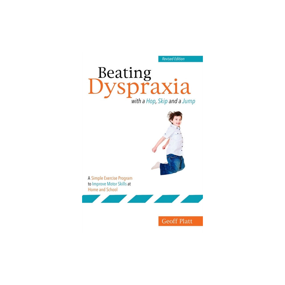 Jessica kingsley publishers Beating Dyspraxia with a Hop, Skip and a Jump (häftad, eng)