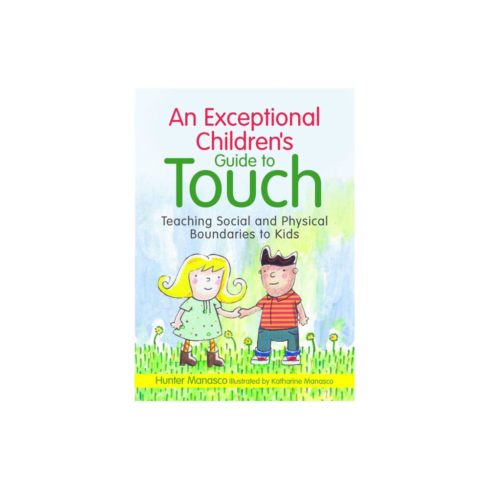 Jessica kingsley publishers An Exceptional Children's Guide to Touch (inbunden, eng)
