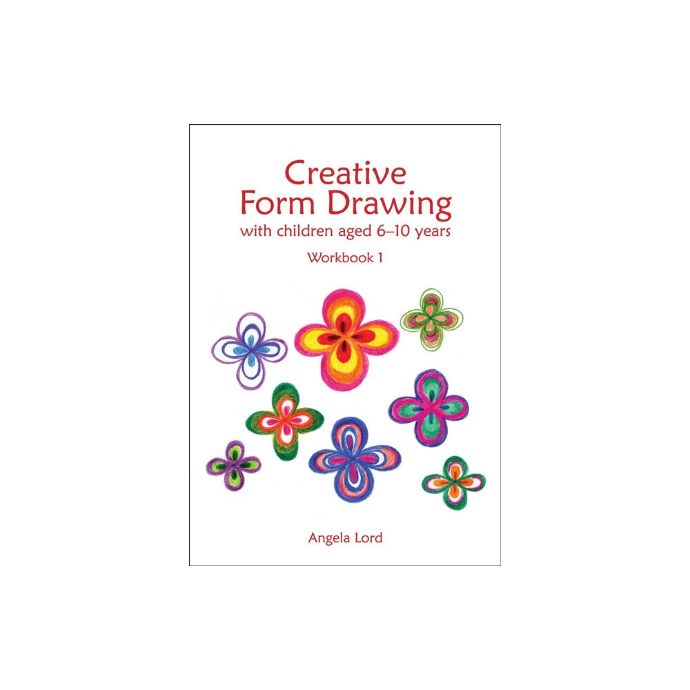 Hawthorn Press Creative Form Drawing with Children Aged 6-10 (häftad, eng)