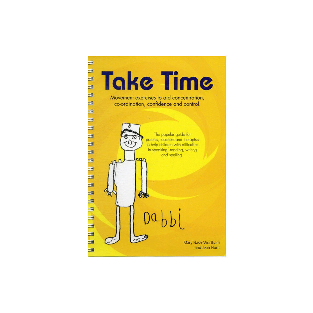 Robinswood Press Ltd Take Time: Movement Exercises for Parents, Teachers and Therapists of Children with Difficulties in Speaking, Reading, W...
